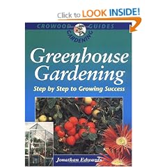 Greenhouse Gardening: Step by Step to Success (Crowood Gardening Guides)