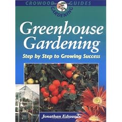 Greenhouse Gardening: Step by Step to Growing Success