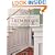 Decorating with Architectural Trimwork: Planning, Designing, Installing