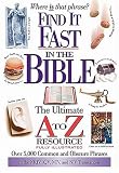 Find It Fast In The Bible The Ultimate A To Z Resource Series