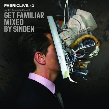 CD-Charts  Music : Fabriclive43 - Switch and Sinden: Get Familiar/Mixed By Sinden