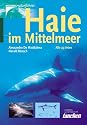 Haie im Mittelmeer: Alle 49 Arten