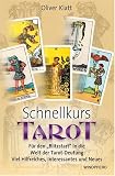 Schnellkurs Tarot: Für den 
