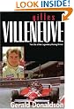 Gilles Villeneuve: The Life of the Legendary Racing Driver (Motor sport)