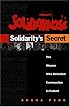 Solidarity's Secret: The Women Who Defeated Communism in Poland