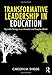 Transformative Leadership in Education: Equitable Change in an Uncertain and Complex World