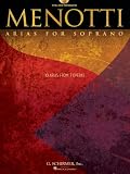 Menotti Arias for Soprano: 10 Arias from 7 Operas