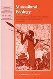 Maasailand Ecology: Pastoralist Development and Wildlife Conservation in Ngorongoro, Tanzania (Cambridge Studies in Applied Ecology and Resource Management)