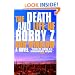 The Death and Life of Bobby Z