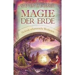 Magie der Erde - Heilende schamanische Weisheiten