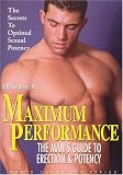 Maximum Performance: The Man`s Guide to Erection & Potency