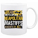 New ... My Neapolitan Mastiffs Knows It All !!! Mug Dog