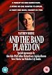 And The Band Played On [DVD]