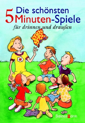 Die sch�nsten 5-Minuten-Spiele f�r drinnen und drau�en