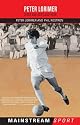 Peter Lorimer: Leeds and Scotland Hero (Mainstream Sport)