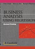 Business Analysis Using Regression: A Casebook