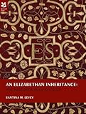 An Elizabethan inheritance : the Hardwick Hall textiles
