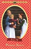 Pioneer Sisters (Little House Chapter Book)