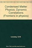 Condensed matter physics : dynamic correlations