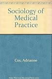 A sociology of medical practice