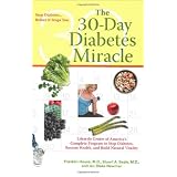 The 30-Day Diabetes Miracle: Lifestyle Center of America's Complete Program to Stop Diabetes, Restore Health,and Build Natural Vitality