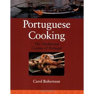 Portuguese Cooking: The Traditional Cuisine of Portugal