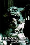 Ferocious Minds:: Polymathy and the new Enlightenment Ferocious Minds:: Polymathy and the new Enlightenment