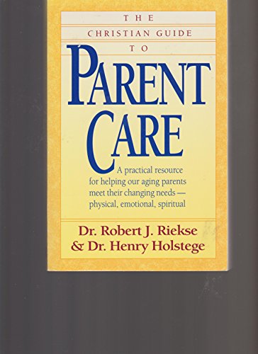 The Christian Guide to Parent Care