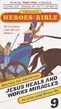 Childrens Heroes of the Bible #9 - Jesus Heals and Works Miracles [VHS]