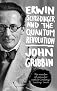 Erwin Schrodinger and the quantum revolution 