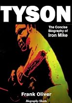 TYSON - The Concise Biography of Iron Mike
