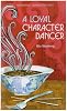 A Loyal Character Dancer