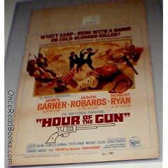 Hour of the Gun 1-Sheet Poster 14 X 22'' James Garner, Jason Robards, Robert Ryan "Wyatt Earp-Hero With a Badge Or...67/303