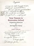 Verse travesty in restoration Ireland : 'Purgatorium hibernicum' (NLI, MS 470), with 'The Fingallian travesty' (BL, Sloane 900)