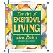 The Art of Exceptional Living