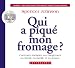 Qui a piqué mon fromage? (Paperback)