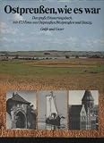 Produkt-Bild: Engel Ostpreu&szlig;en wie es war Erinnerungsgro&szlig;band mit 173 Fotos aus Ostpreu&szlig;en, Westpreu&szlig;en und Danzig, Gr&auml;fe und Unzer, 168 Seiten, Bilder