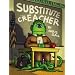 Substitute Creacher