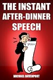 The Instant After-Dinner Speech