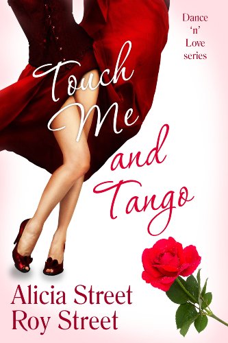 Touch Me And Tango (Dance 'n' Luv Series) by Roy Street