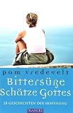 Produkt-Bild: Bitters&uuml;&szlig;e Sch&auml;tze Gottes: 28 Geschichten der Hoffnung