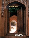 Usbekistan - Land zwischen Orient und Okzident - 