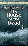 The House of the Dead (Dover Thrift Editions)
