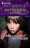 Reluctant Witness (Harlequin Intrigue Series)