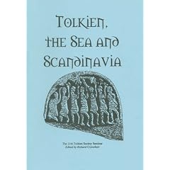 Tolkien, the Sea and Scandinavia: The 11th Tolkien Society Seminar, The George Hotel, Colchester, June 15, 1996 (Peter Roe Booklets)