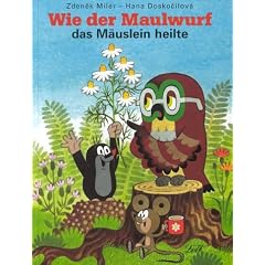 Wie der Maulwurf das M�uslein heilte