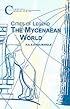 Cities of Legend: The Mycenaean World (Classical World Series)