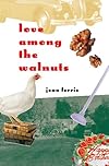 Love among the Walnuts