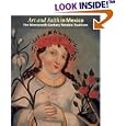 Art and Faith in Mexico: The Nineteenth-Century Retablo Tradition