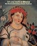Art and Faith in Mexico: The Nineteenth-Century Retablo Tradition